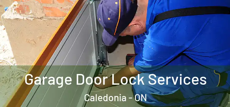 Garage Door Lock Services Caledonia - ON